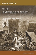 Cover: Daily Life in the American West - Greenwood Press