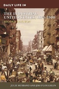 Cover: Daily Life in the Industrial United States, 1870-1900 - Greenwood Press