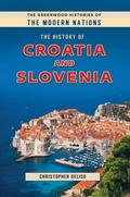 Cover: The History of Croatia and Slovenia - Greenwood Press
