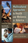 Cover: Multicultural Approaches to Health and Wellness in America - Praeger Publishers Inc