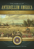 Cover: The World of Antebellum America - Greenwood Press