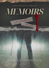Enlarge image Cover: Memoirs of a Death Row Inmate - Daniel Donovan