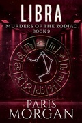 Cover: Libra (Murders of the Zodiac, #9) - Paris Morgan