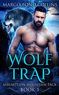 Cover: Wolf Trap: A Shifter and Fae Romance (Assumption Mountain Pack) - Margo Bond Collins