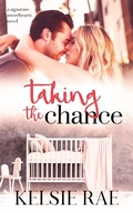 Cover: Taking the Chance (Signature Sweethearts, #1) - Kelsie Rae