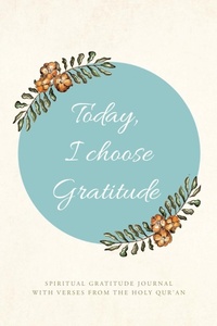 Abbildung von: Today, I choose Gratitude - Palmetto Publishing