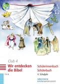 Cover: Club 4. Wir entdecken die Bibel (Sch&uuml;lerbuch) - Theologischer Verlag Z&uuml;rich