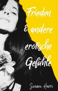 Abbildung von: Frieden & andere erotischen Gefühle - Glücksritter0815