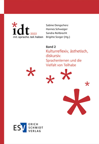 Abbildung von: IDT 2022: *mit.sprache.teil.haben - - Band 2: Kulturreflexiv, ästhetisch, diskursiv - Erich Schmidt Verlag