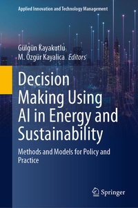 Enlarge image Cover: Decision Making Using AI in Energy and Sustainability - Springer