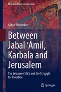 Cover: Between Jabal ?Amil, Karbala and Jerusalem - Springer