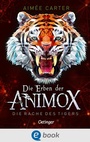 Cover: Die Erben der Animox 5. Die Rache des Tigers - Oetinger