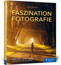 Abbildung von: Faszination Fotografie - Rheinwerk