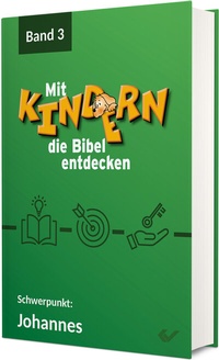 Abbildung von: Mit Kindern die Bibel entdecken 3 - Christliche Verlagsgesellschaft