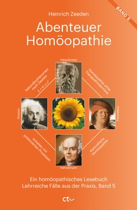 Abbildung von: Abenteuer Homöopathie Band 5 - CTV-Verlag