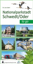 Cover: Nationalparkstadt Schwedt/Oder to go - Verlagsbuchhandlung Ehm Welk, Buchhandlung & Verlag