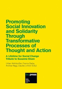 Enlarge image Cover: Promoting Social Innovation and Solidarity Through Transformative Processes of Thought and Action - Bozen University Press