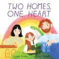Cover: Two Homes, One Heart - HarperCollins