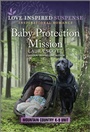 Cover: Baby Protection Mission - Love Inspired Suspense