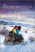 Cover: Colorado Double Cross - Love Inspired Suspense