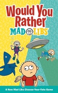 Cover: Would You Rather Mad Libs - Bantam Books