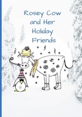 Cover: Rosey Cow and Her Holiday Friends - IngramSpark