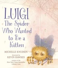 Cover: Luigi, the Spider Who Wanted to Be a Kitten - Candlewick Press,U.S.
