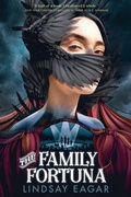 Cover: The Family Fortuna - Candlewick Press,U.S.