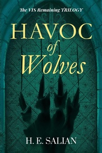 Enlarge image Cover: Havoc of Wolves (The Vis Remaining, #2) - H. E. Salian