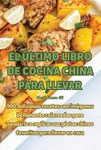 Abbildung von: El Ultimo Libro de Cocina China Para Llevar - Aurosory ltd