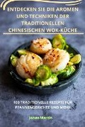Cover: Entdecken Sie Die Aromen Und Techniken Der Traditionellen Chinesischen Wokkueche - Aurosory ltd