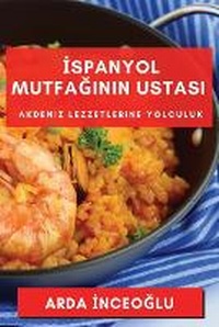 Abbildung von: Ispanyol Mutfagının Ustası - Arda Inceoglu
