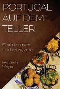 Abbildung von: Portugal auf dem Teller - Heinrich Meyer