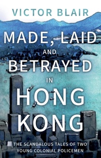 Abbildung von: Made, Laid and Betrayed in Hong Kong - Matador