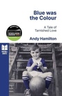 Cover: Blue was the Colour - Football Shorts