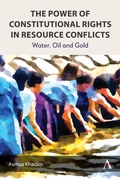 Abbildung von: The Power of Constitutional Rights in Resource Conflicts - Anthem Press