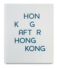 Abbildung von: Hong Kong After Hong Kong - GOST Books