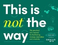 Cover: This is Not the Way - Whitefox Publishing Ltd