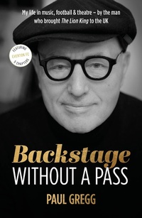 Enlarge image Cover: Backstage Without a Pass - Whitefox Publishing Ltd