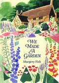 Cover: We Made a Garden - Batsford