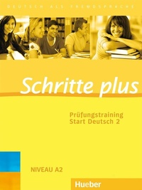Abbildung von: Schritte plus - Prüfungstraining Start Deutsch 2 - Hueber Verlag