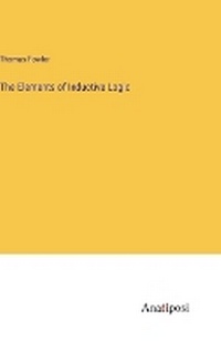 Enlarge image Cover: The Elements of Inductive Logic - Anatiposi Verlag