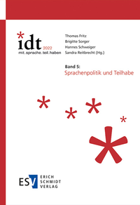 Abbildung von: IDT 2022: *mit.sprache.teil.haben - - Band 5: Sprachenpolitik und Teilhabe - Erich Schmidt Verlag