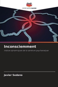 Enlarge image Cover: Inconsciemment - Editions Notre Savoir