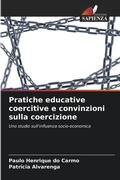 Cover: Pratiche educative coercitive e convinzioni sulla coercizione - Edizioni Sapienza