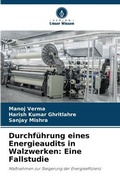 Cover: Durchfuehrung eines Energieaudits in Walzwerken - Verlag Unser Wissen
