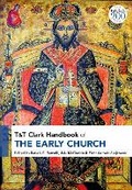 Cover: T&T Clark Handbook of the Early Church - T&T Clark India