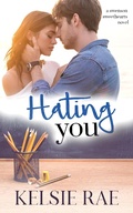 Cover: Hating You (Signature Sweethearts) - Kelsie Rae