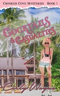 Cover: Cocktails & Casualties (Crooked Cove Mysteries, #1) - MoonShine Caravan