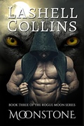 Cover: Moonstone (Rogue Moon Series, #3) - Lashell Collins